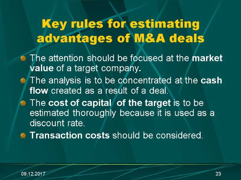 09.12.2017 23 Key rules for estimating advantages of M&A deals The attention should be